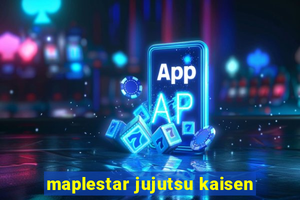 maplestar jujutsu kaisen